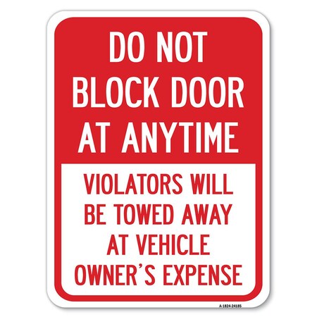 Signmission Do Not Block Door at Anytime Violators Will Be Towed Away at Owner Expense, A-1824-24185 A-1824-24185